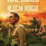 Nine-Bodies-In-A-Mexican-Morgue-WEB-Series