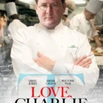Love-Charlie-The-Rise-And-Fall-Of-Chef-Charlie-Trotter-2021 (1)