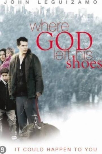 Where-God-Left-His-Shoes-2007-mOVIE